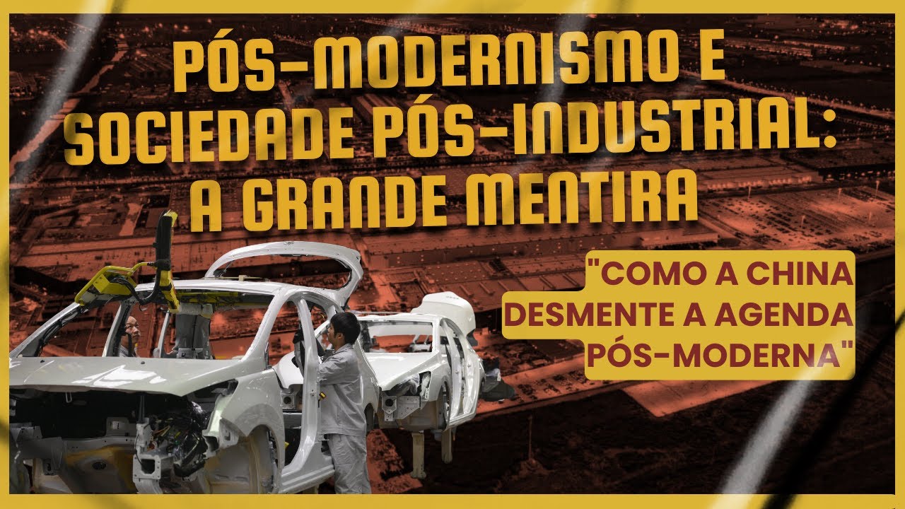 Pós-modernismo e sociedade pós-industrial: a grande mentira