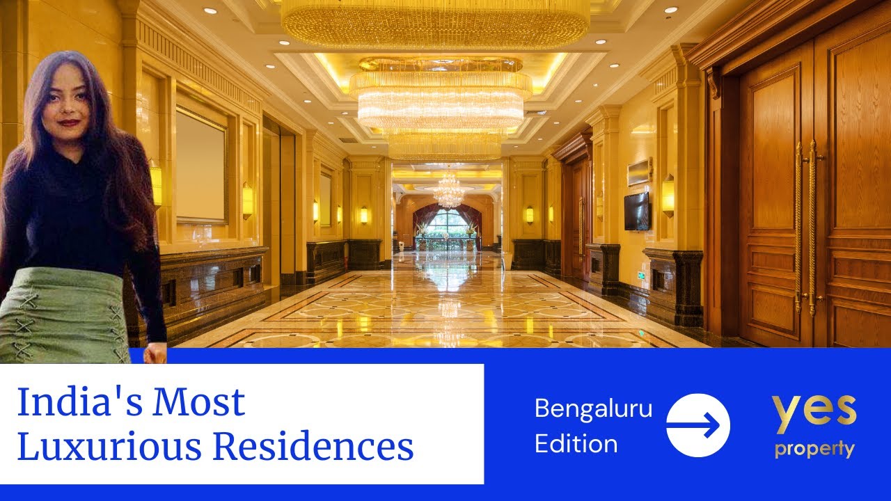 India's Most Luxurious Residences | Bengaluru Edition | Luxury Projects in Bangalore | Yes Property
