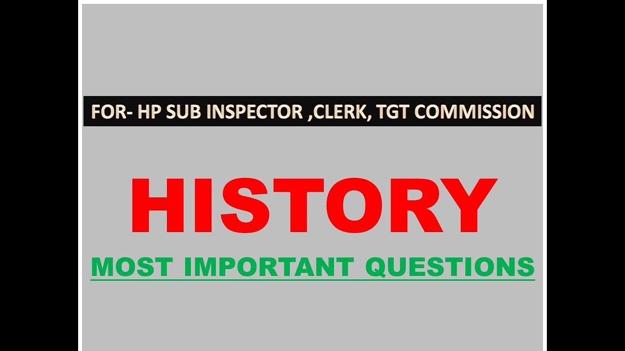 HISTORY FOR HP SUB INSPECTOR 2019 EXAM ||HP TGT HP SUB INSPECTOR HPSSC CLERK
