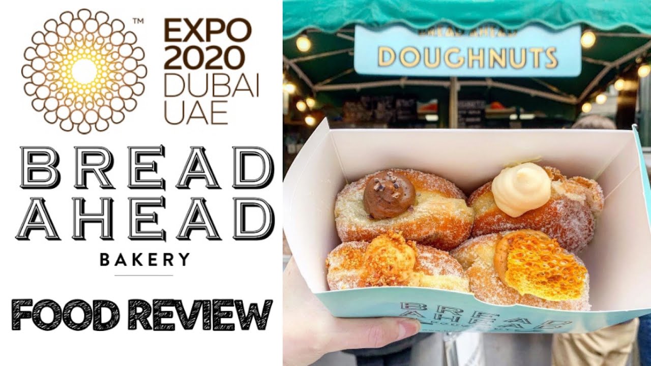 Dubai Expo2020 | Bread Ahead Food Review | The Best Doughnuts In London