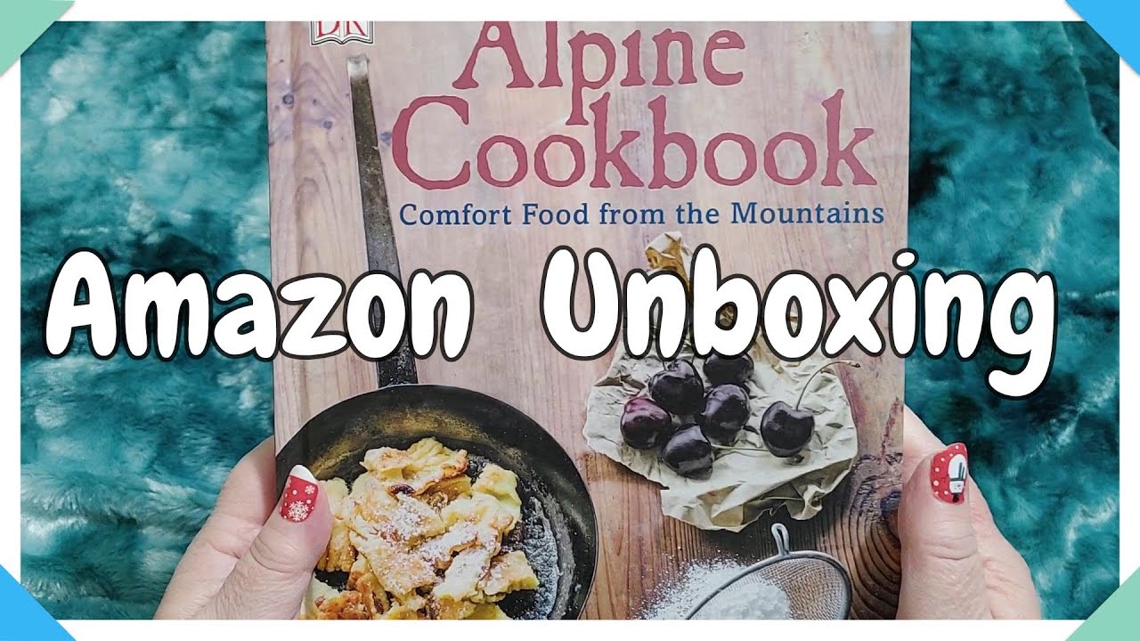Amazon Unboxing/BEAUTIFUL FULL COLOR Alpine Cookbook #cookbook #fullcolor #beautiful #alpine #food