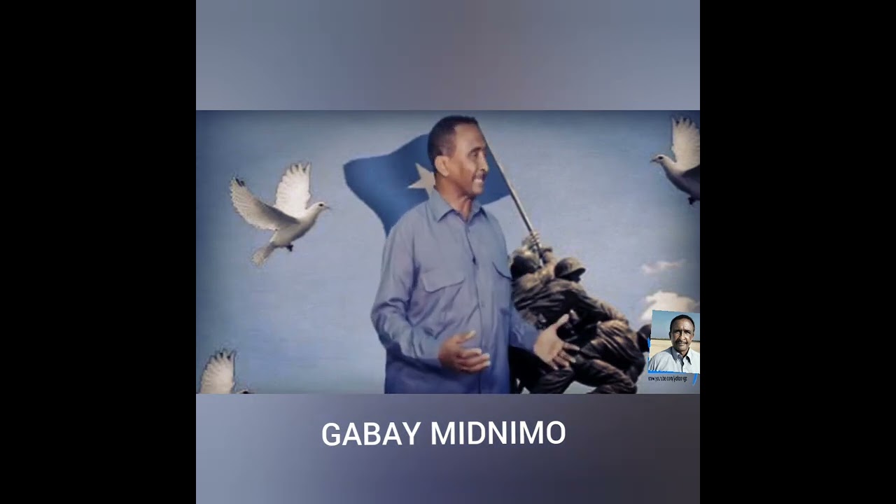 GABAYGII MIDNIMO & AUN ABWAAN SUGAAL CABDULLE CUMAR