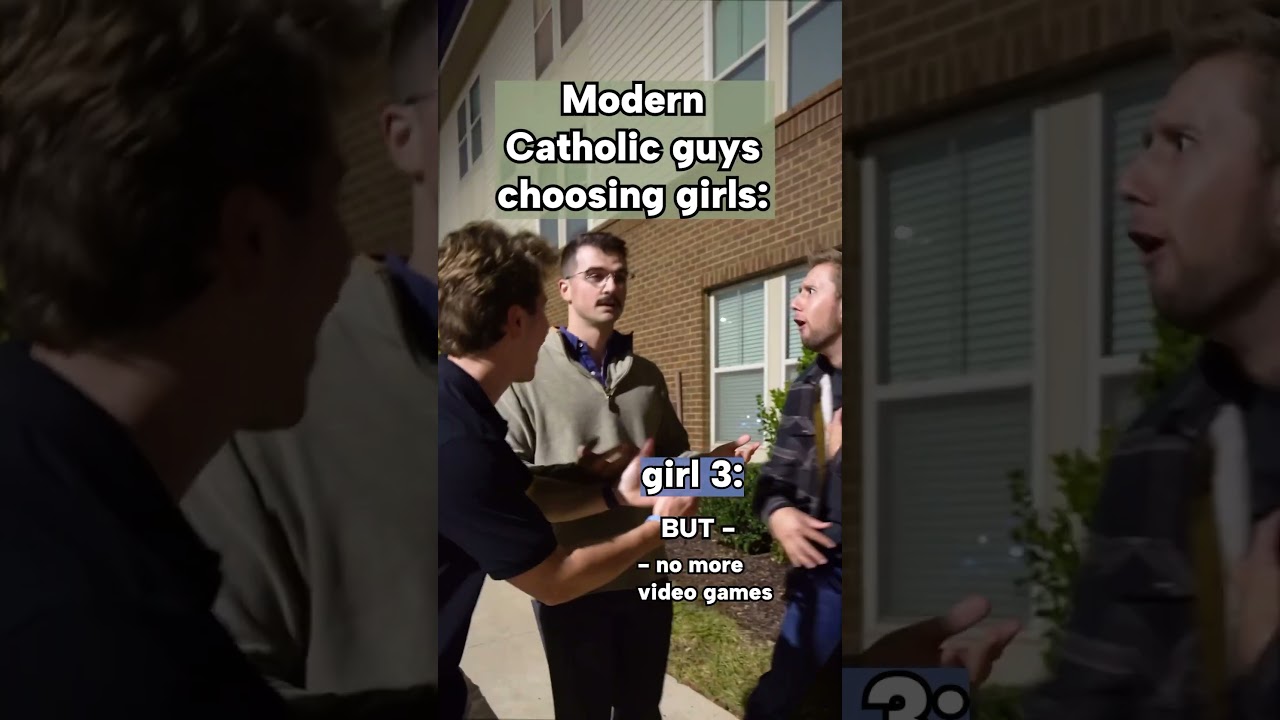Modern Catholic guys choosing girls… 