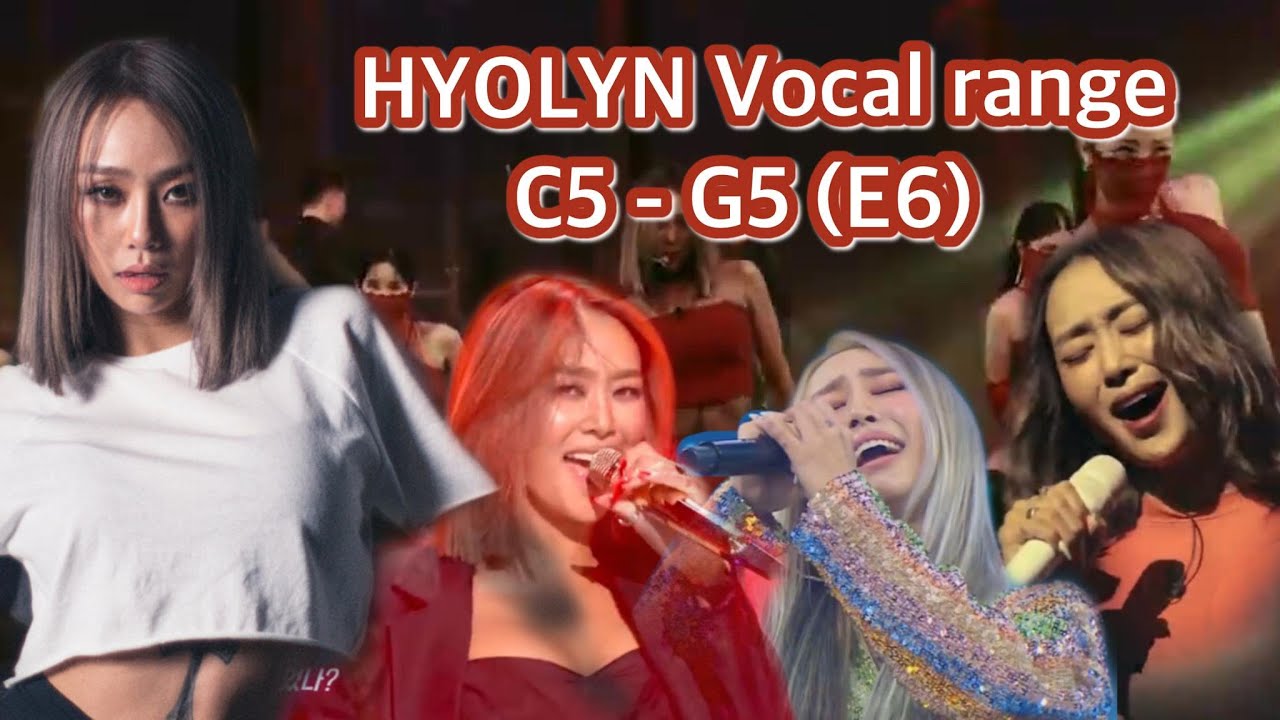 Hyolyn Vocal Range C5-G5(E6) 🔥