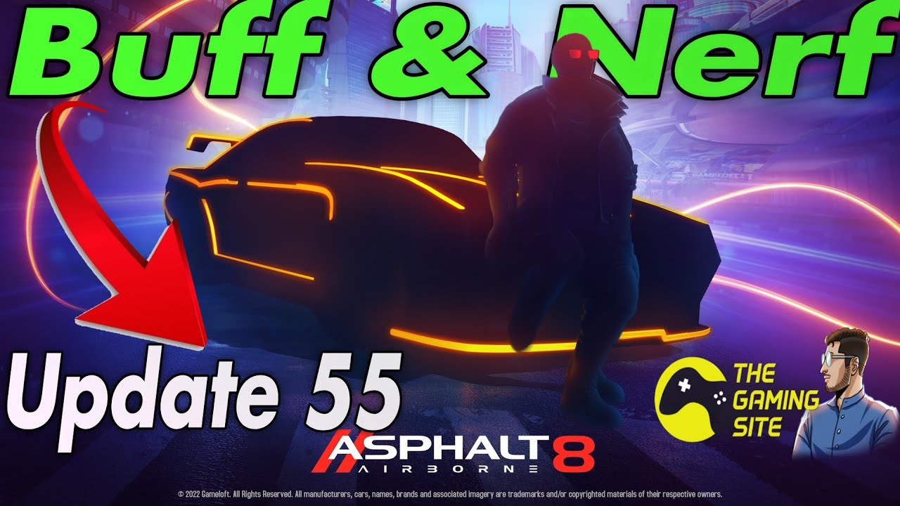 Update 55 Buff and Nerf Cars Asphalt 8 | Halloween Update 55 Buff & Nerf Cars Asphalt 8 | Asphalt 8