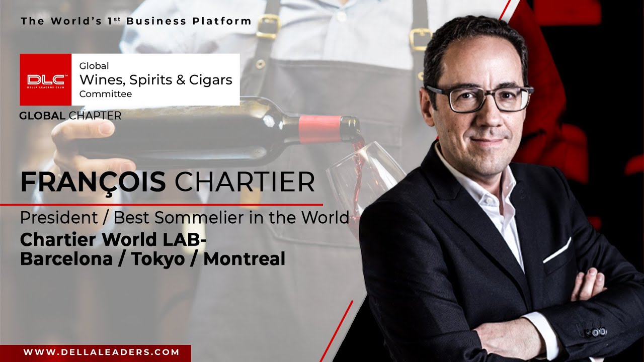 Fran&ccedil;ois Chartier | Global Wines, Spirits & Cigars Committee | Global Chapter | Della Leaders Club