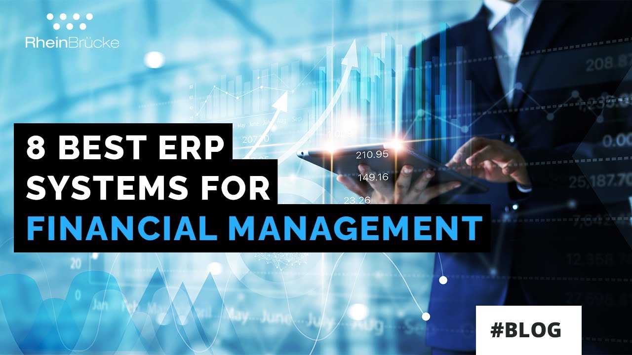 Top 8 ERP Systems for Finance & Accounting | 8 Best Financial Management ERPs | ERP Finance Module