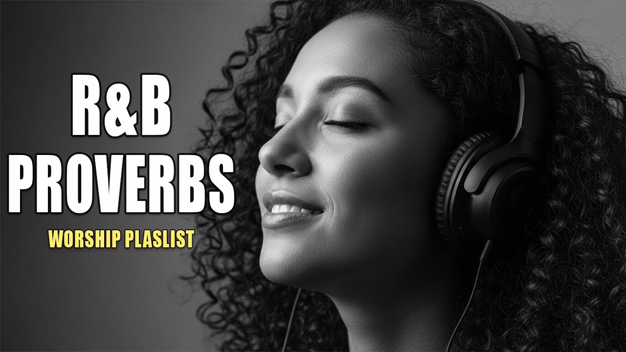 If Proverbs Were Sung In the R&B style, They Would Sound Like This...