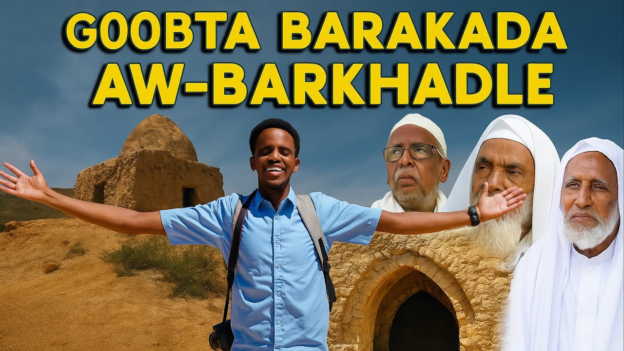 Aw-Barkhadle|Dhaxalka Qarsoon Ee Taariikhda Soomaalida.