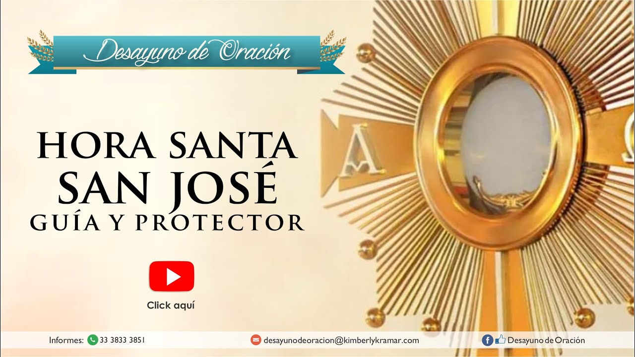 Desayuno de Oraci&oacute;n - San Jos&eacute;, gu&iacute;a y protector - Hora Santa