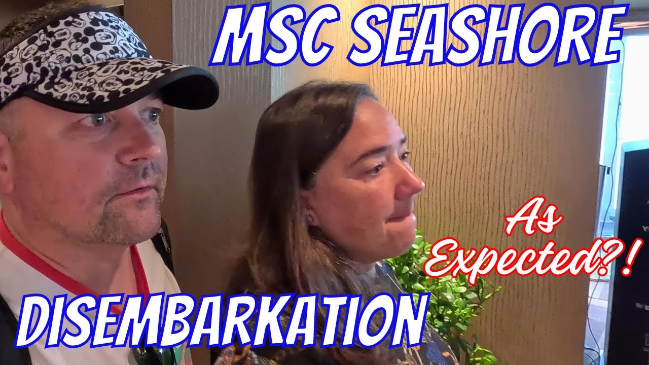 MSC Seashore, How Is The Disembarking Process! Information You Need For Quickly Getting Off The Ship