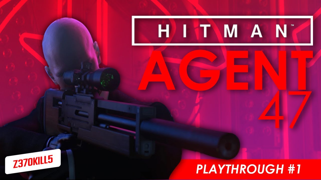 Agent 47 Reborn - Hitman (2016) Pt.1