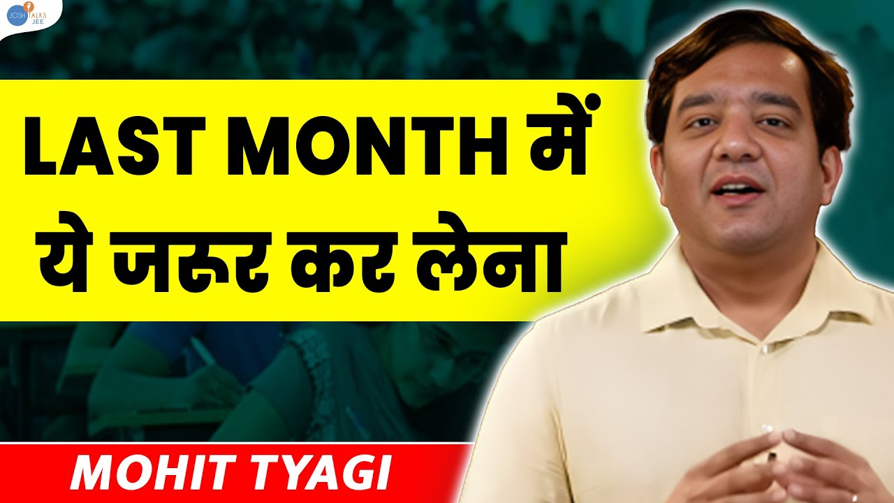 ये Strategy + Hardwork + Planning = Success | 22 साल का Experience जान लो | @Mohit Tyagi@Josh Talks JEE