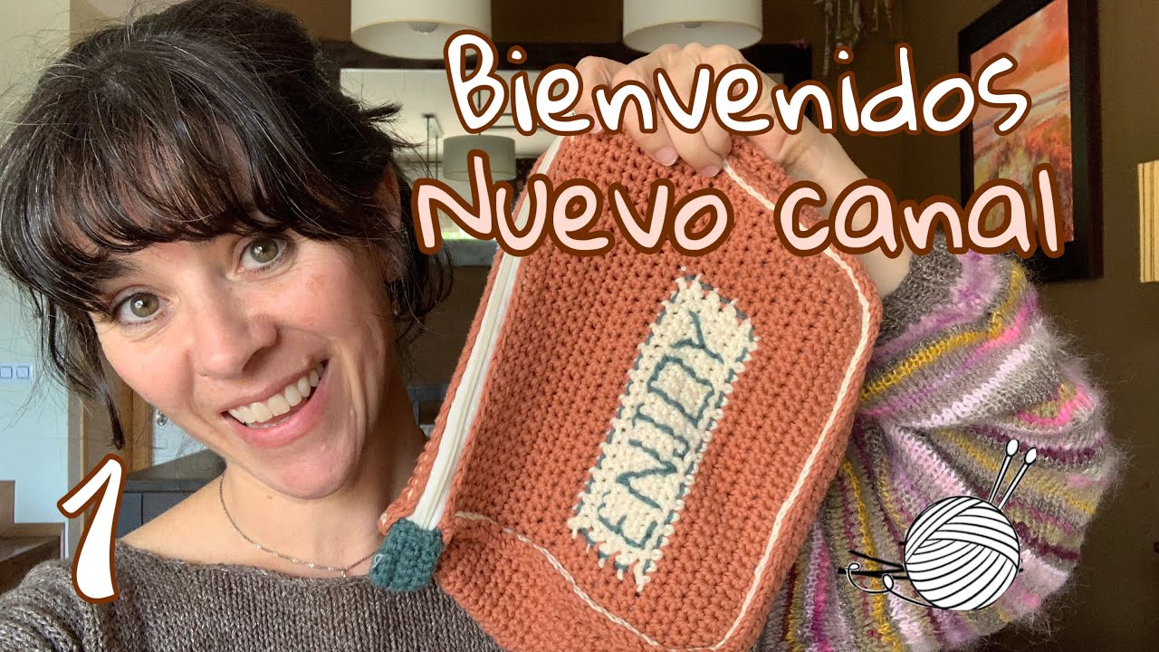 1. Bienvenidos al canal | Quién soy | Qué tejo y coso