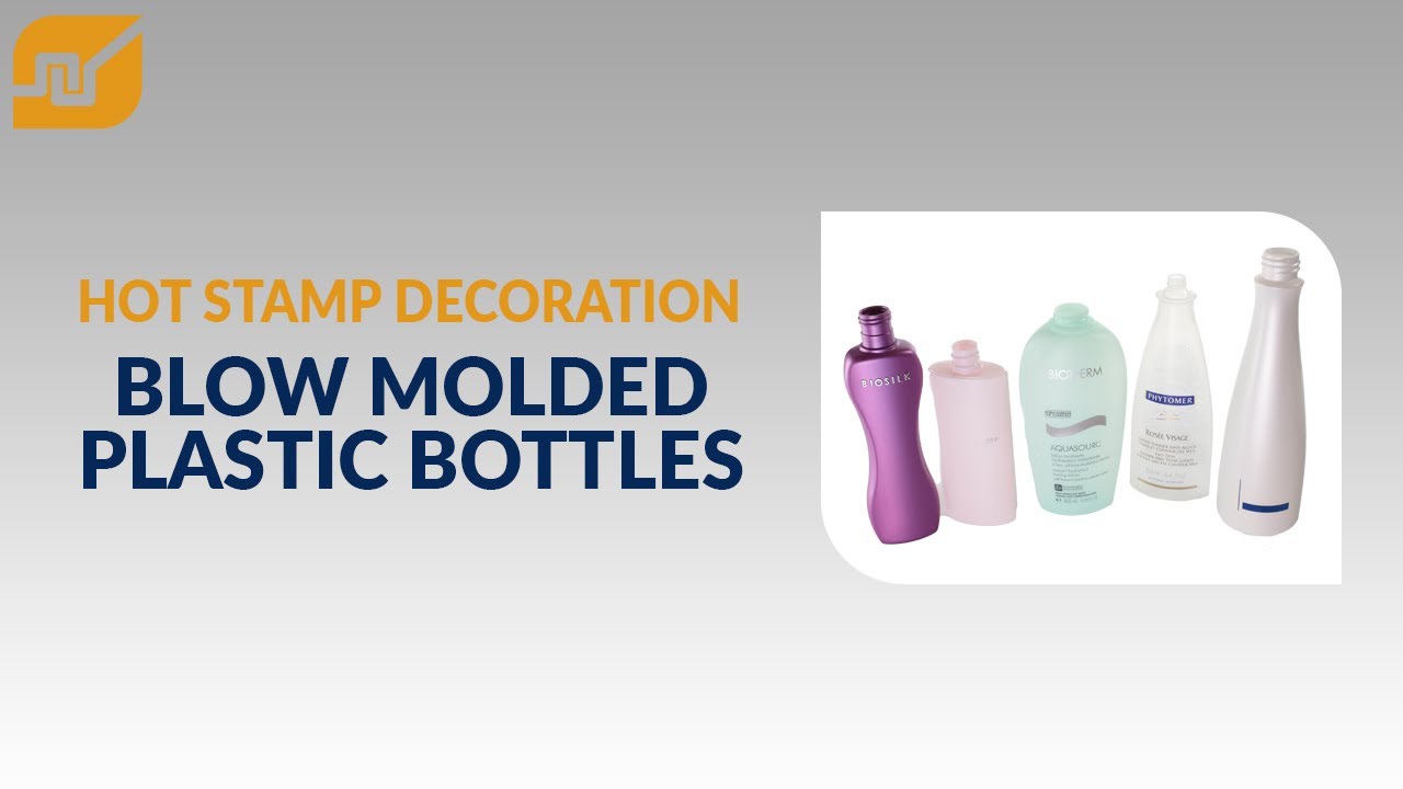 Hot Stamp & Heat Transfer Decoration: Blow-Molded Plastic Bottles