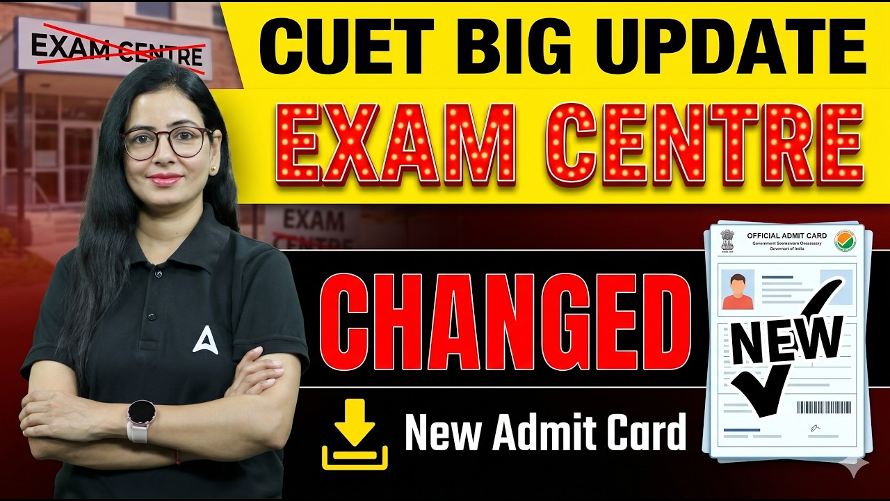 🚨 CUET Big Update | Exam Centre Changed? New Admit Card Released