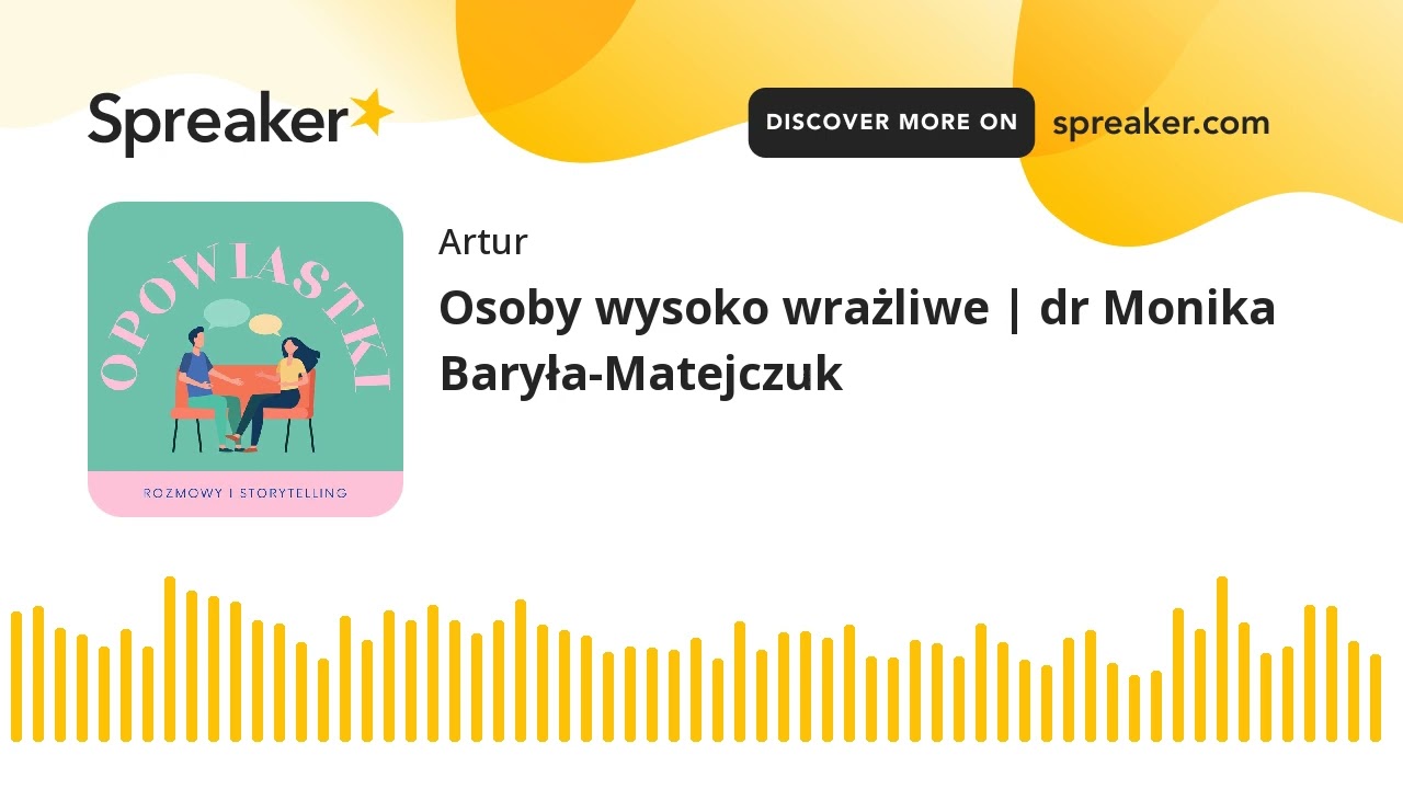Osoby wysoko wrażliwe | dr Monika Baryła-Matejczuk