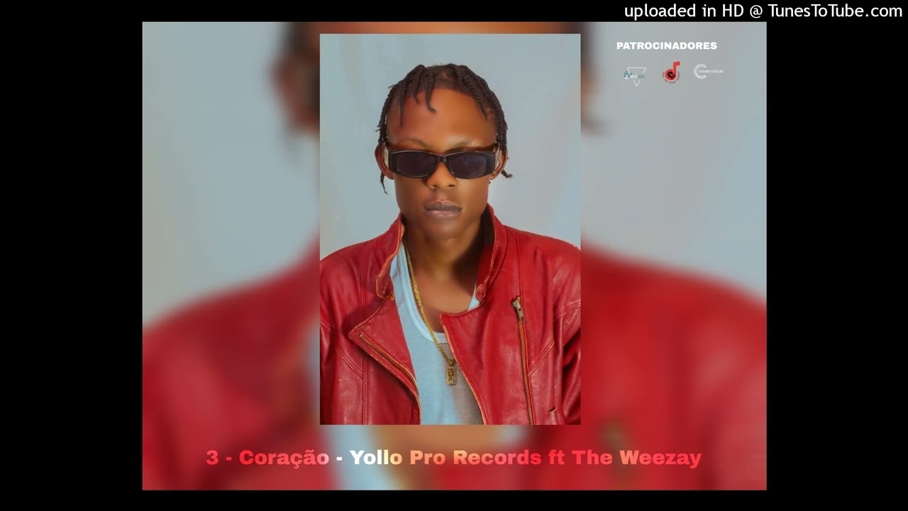 Coração - Yollo Pro Records ft The Weezay