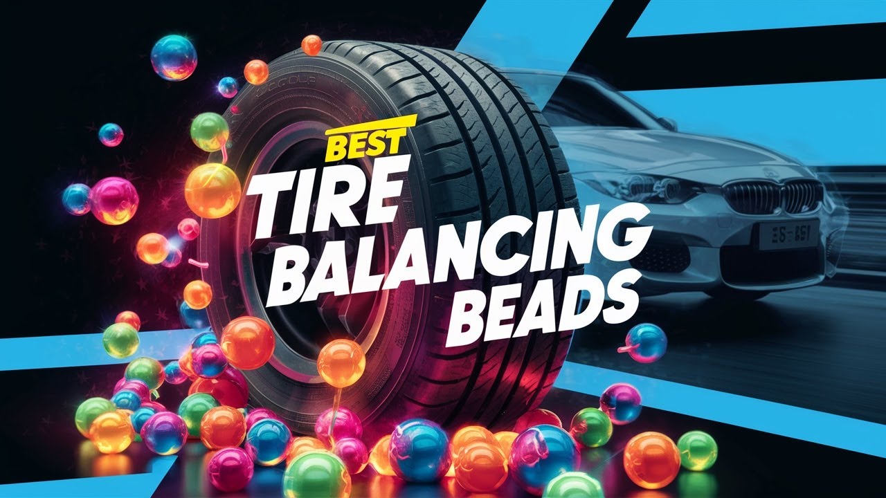 Best Tire Balancing Beads 2025 🔥 Top 5 Best Tire Balancing Bead Reviews