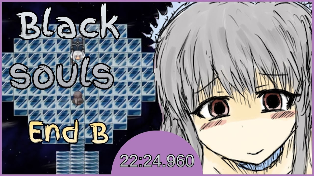BLACK SOULS End B Speedrun [22:24.960]