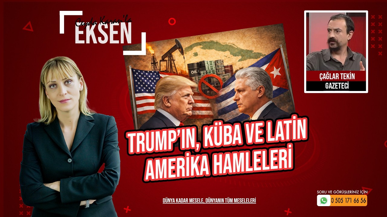 Trump'ın Küba ve Latin Amerika Hamleleri | EKSEN
