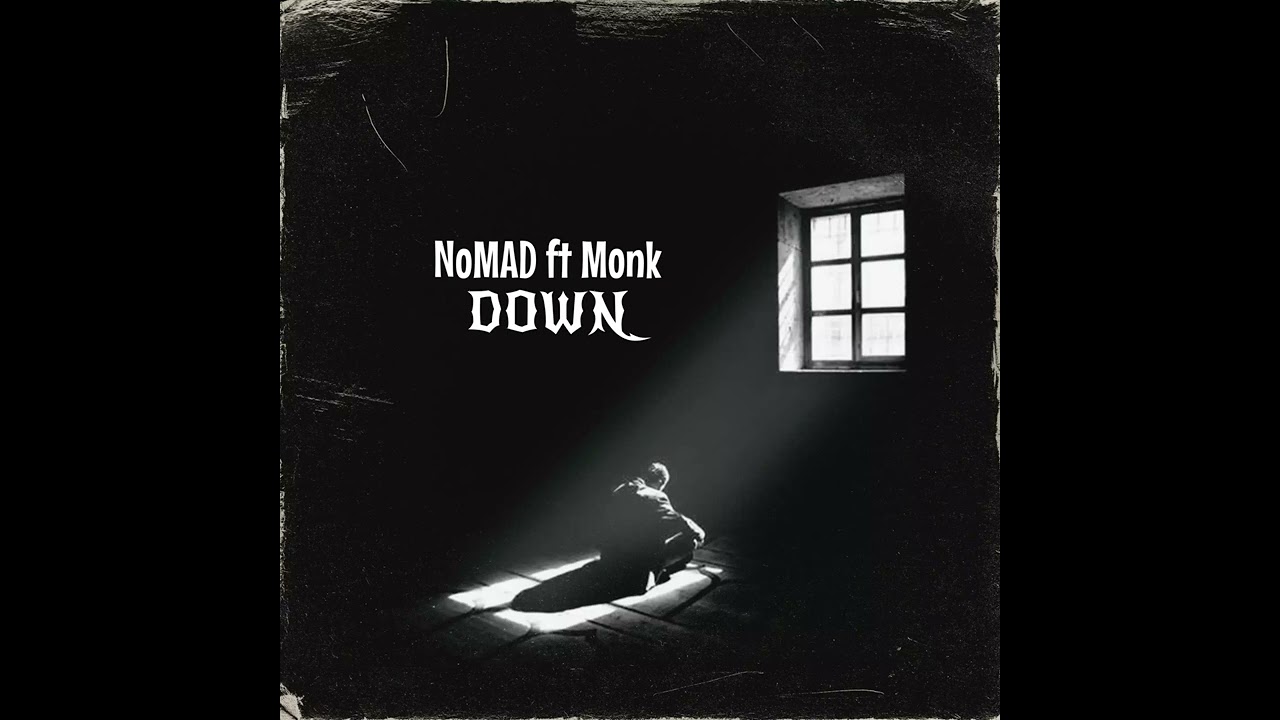 NoMAD ft Monk - Down (Official Audio)