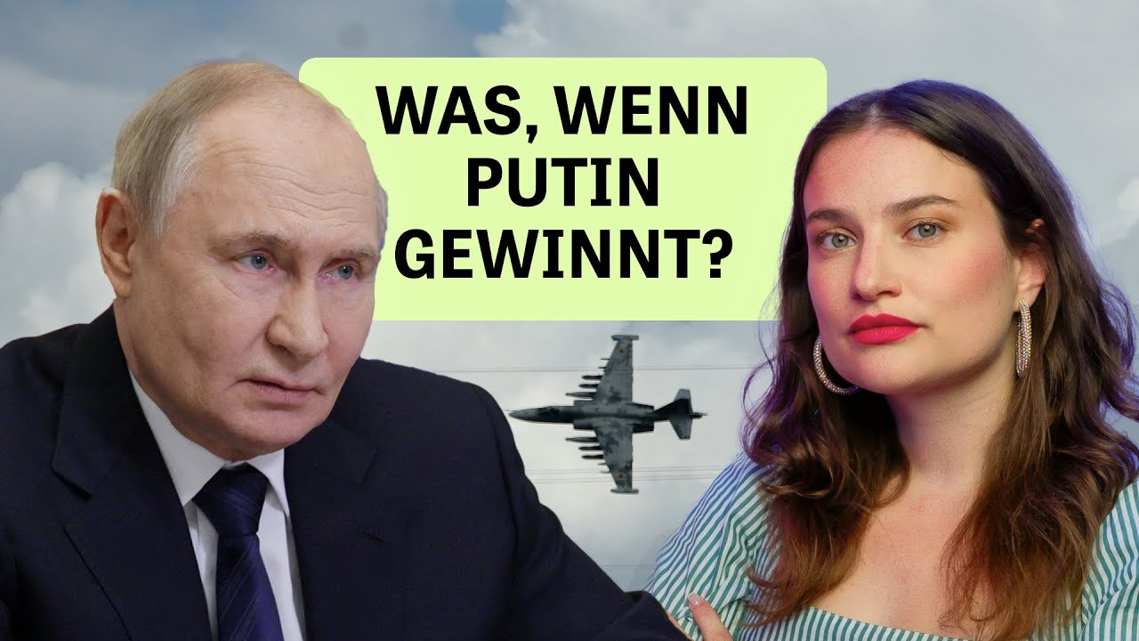 Ukraine-Krieg: Was, wenn Putin gewinnt?