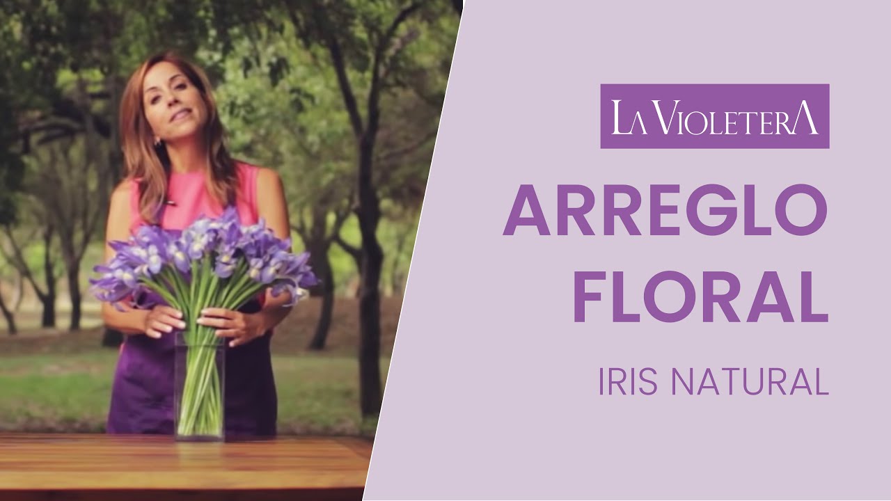 🌸 Como hacer un ARREGLO FLORAL · Iris Natural | La Violetera 🌸
