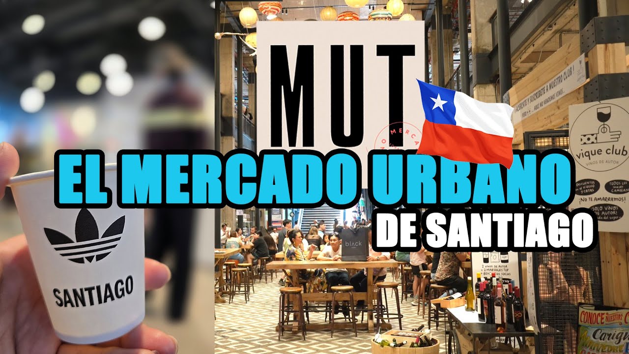 COMPRAS en CHILE - MUT - EL PRIMER MERCADO URBANO de Santiago #adidas #chile #precios #comidas