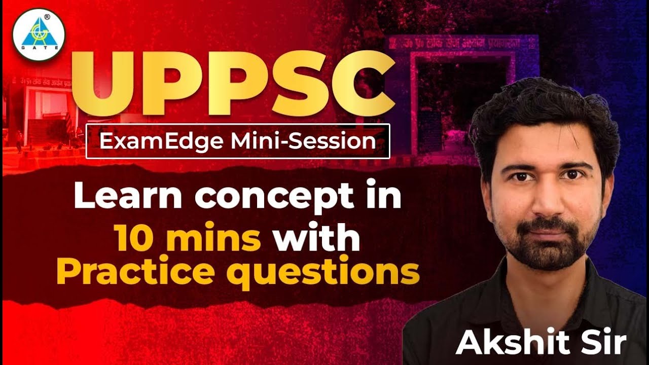 UPPSC Exam Edge || Learn concept in 10 mins with Practice questions || by Akshit Sir 