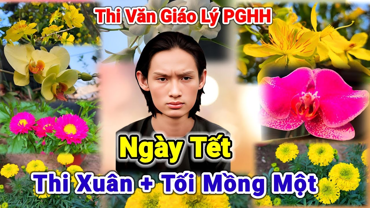 Thi Văn Giáo Lý - Ngày Tết - Thi Xuân - Tối Mồng Một 
