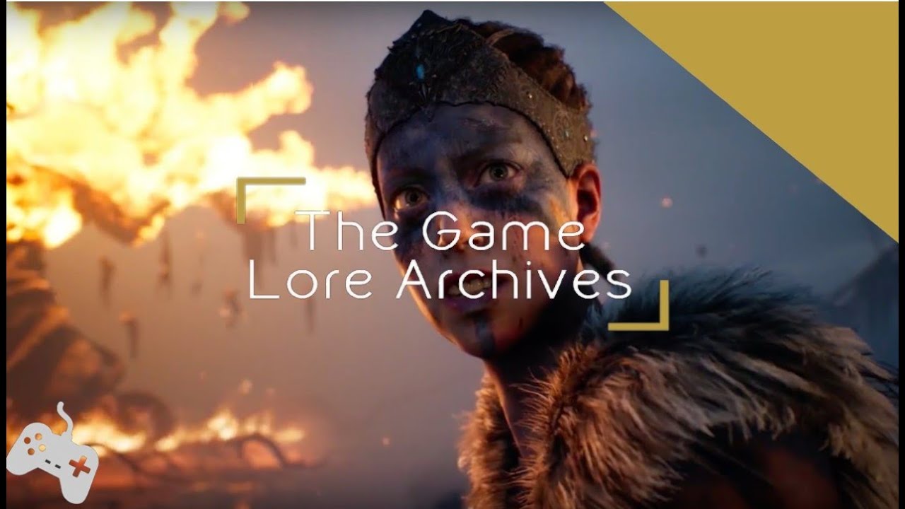 Lore Archive: Hellblade: Senua's Sacrifice - Understanding Senua’s Journey