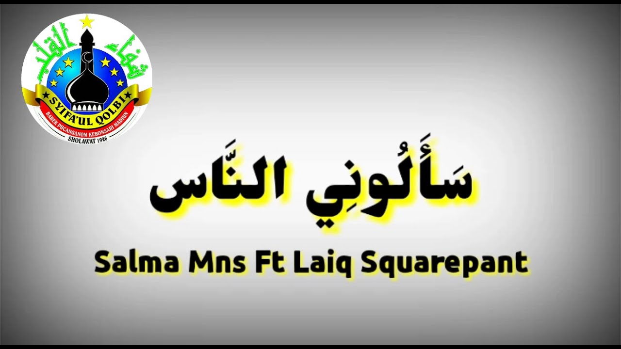 Sa'aluninnas versi lirik Arab lengkap (Salma Ft Laiq Squarepants) - SQ Barek