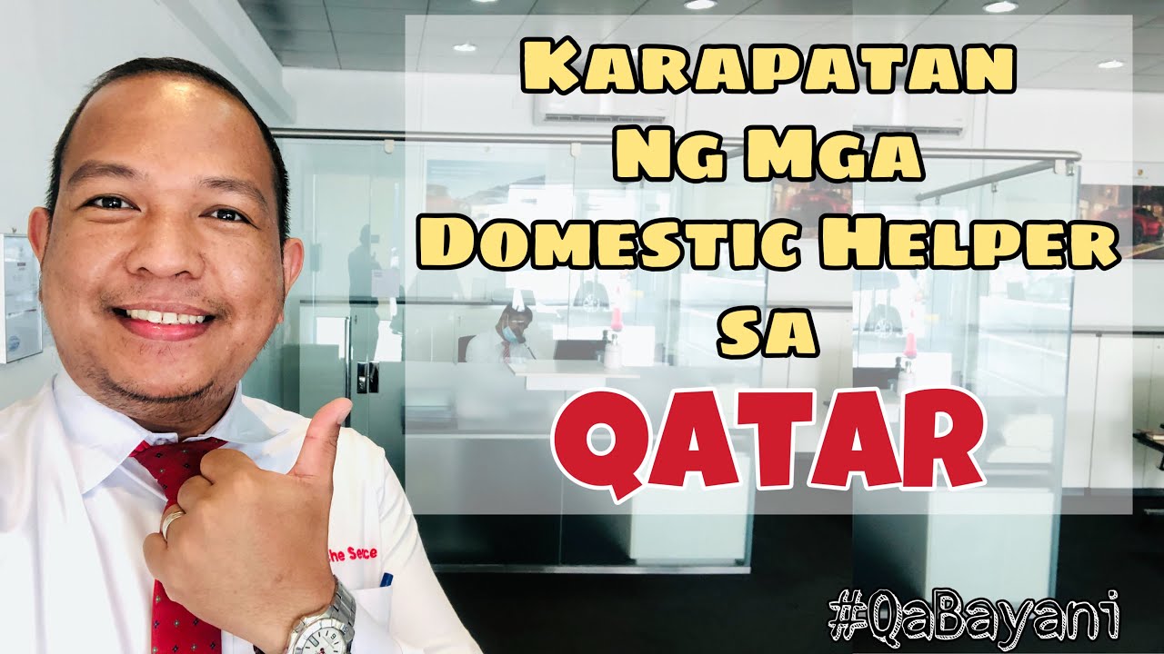 KARAPATAN NG MGA DOMESTIC HELPER SA QATAR || ACCORDING TO QATAR LABOR LAW || Team Decena