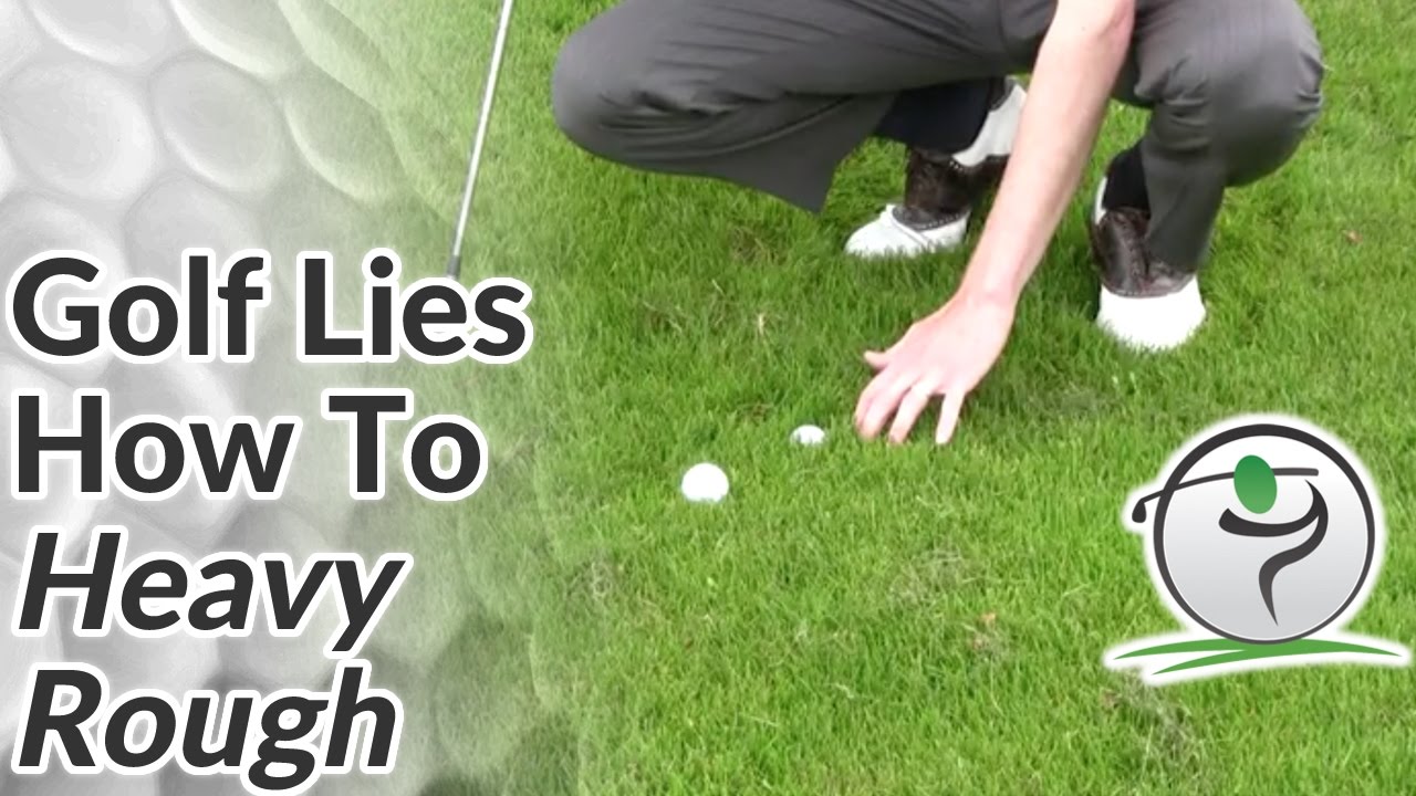 Rough Lies - How to Hit Golf Shots from Heavy Rough