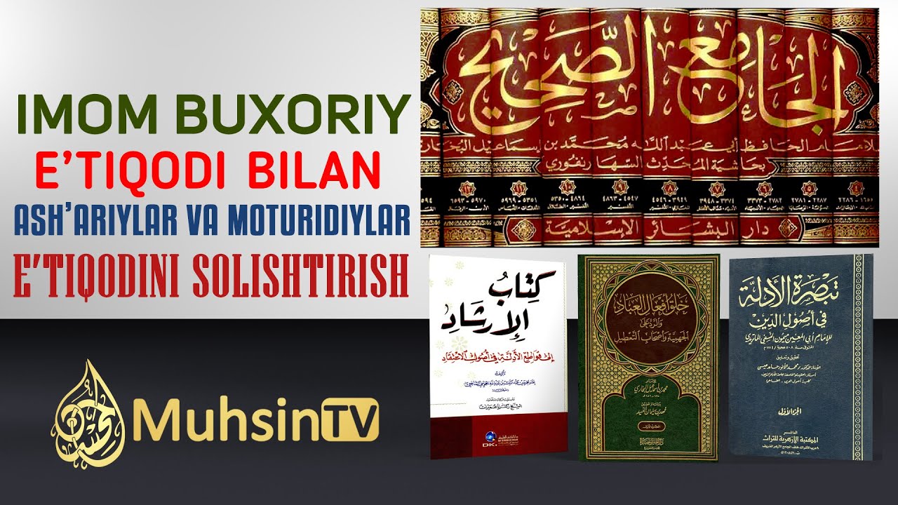 Imom Buxoriy bilan ash&rsquo;ariy va motrudiylar e&rsquo;tiqodini solishtirish