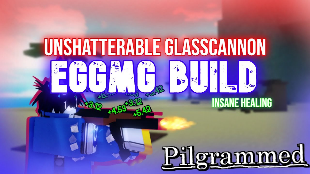 The Unshatterable Glasscannon - EggMG Healing build || Pilgrammed