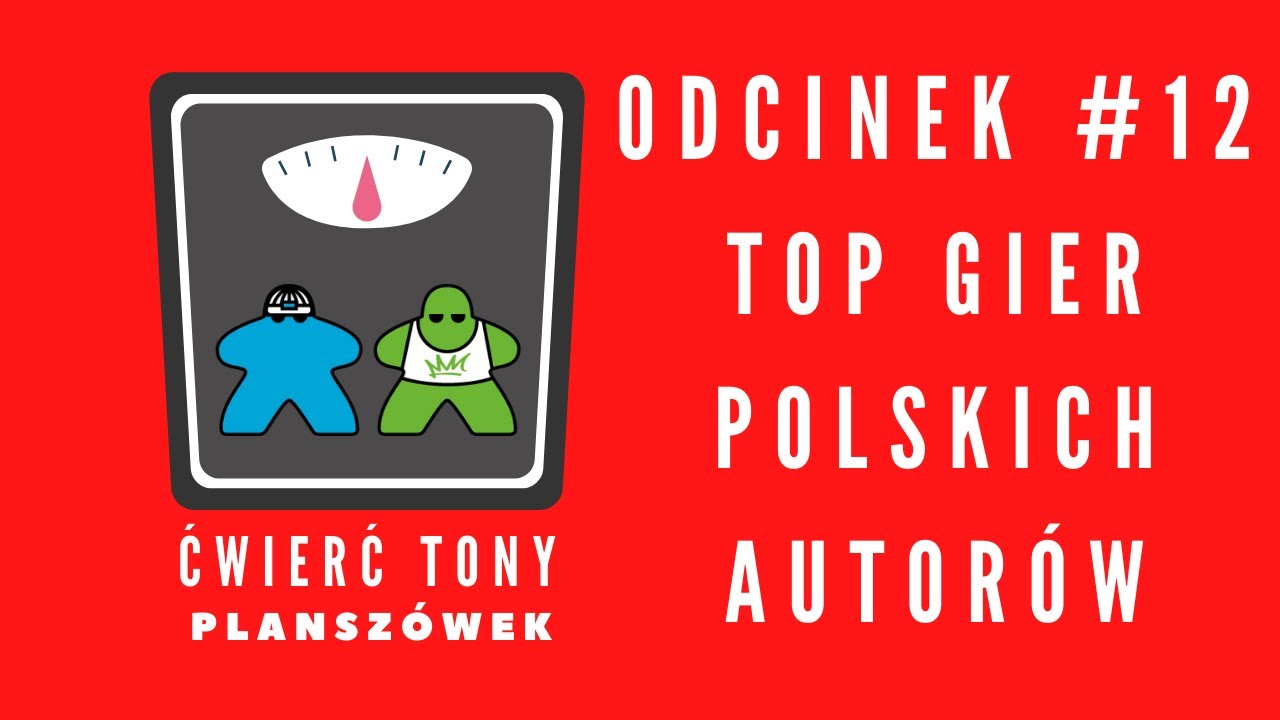 Ćwierć tony planszówek #12 - Top gier polskich autorów