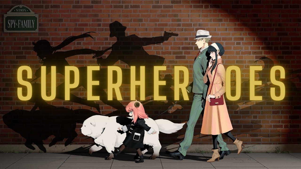Spy x Family AMV / Loid x Yor - Superheroes