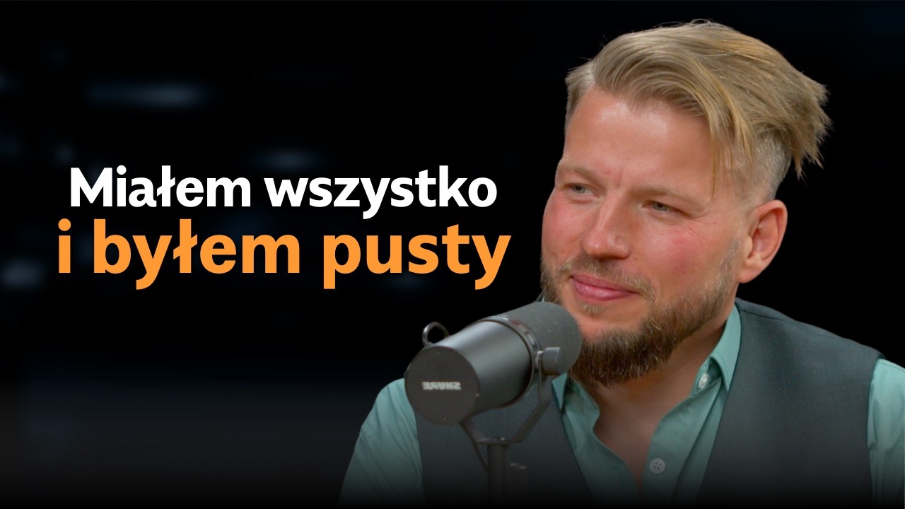Goniłem za pieniędzmi i zapomniałem o sensie | Michał Piosik