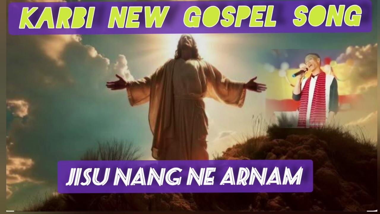 New release karbi Gospel song Jisu nang ne Arnam ✝️