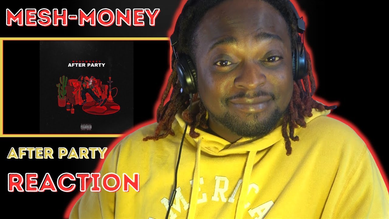 MeshMoney - After Party (REACTION⚡)