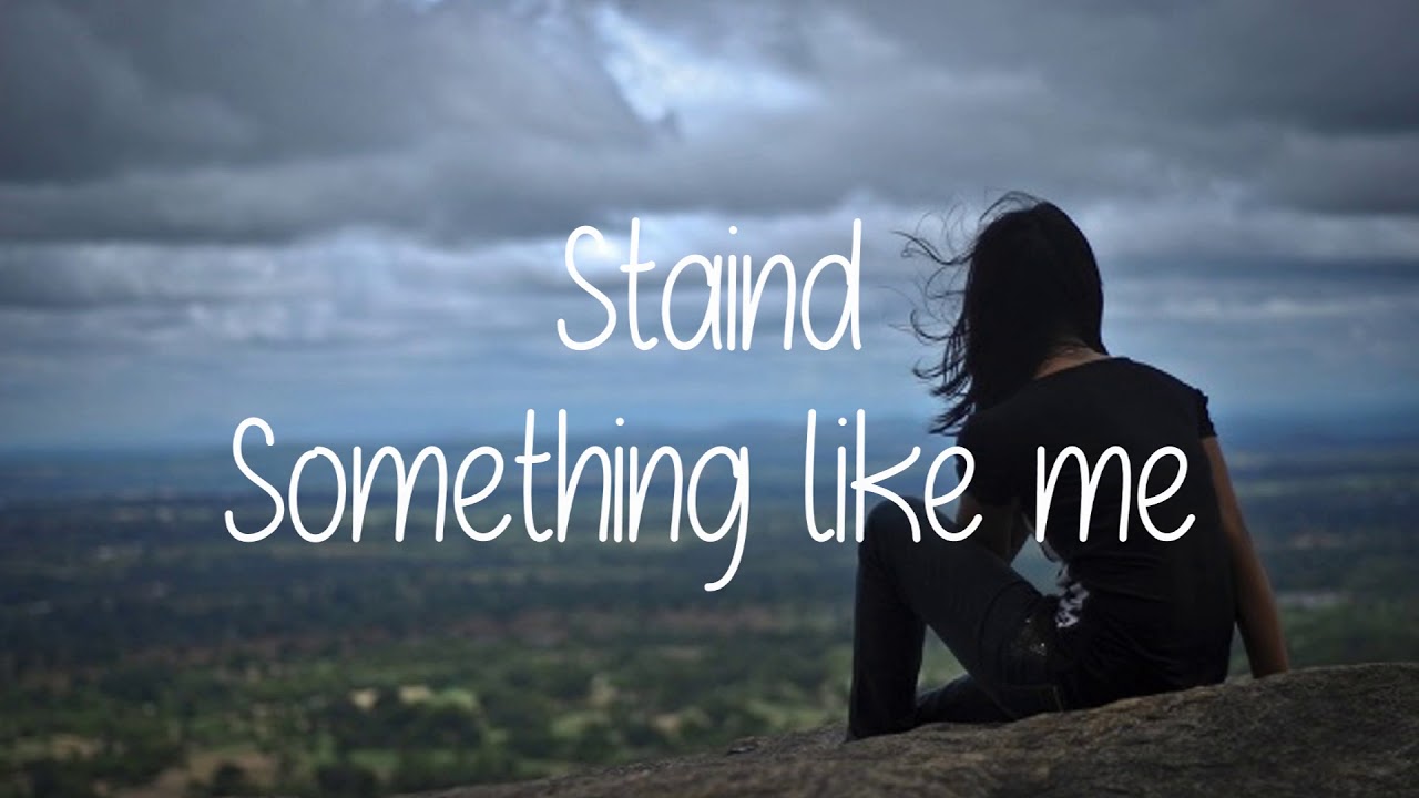 Staind - Something Like Me [LYRICS]