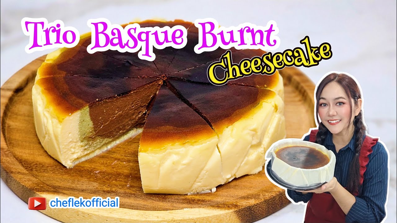 ชีสเค้กหน้าไหม้ - Trio Basque Burnt Cheesecake / Ep.77 ChefLek Official ชีสเค้กหน้าไหม้ 3 รสชาติ