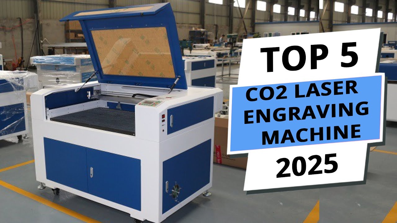 Top 5 Best Co2 Laser Engraving Machine You Can Buy Right Now [2025]