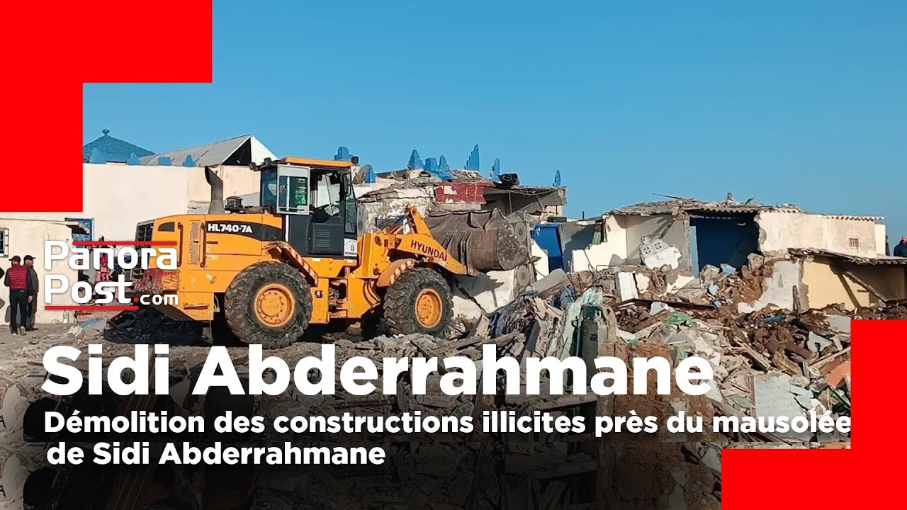 Casablanca : Démolition des constructions illicites près du mausolée de Sidi Abderrahmane
