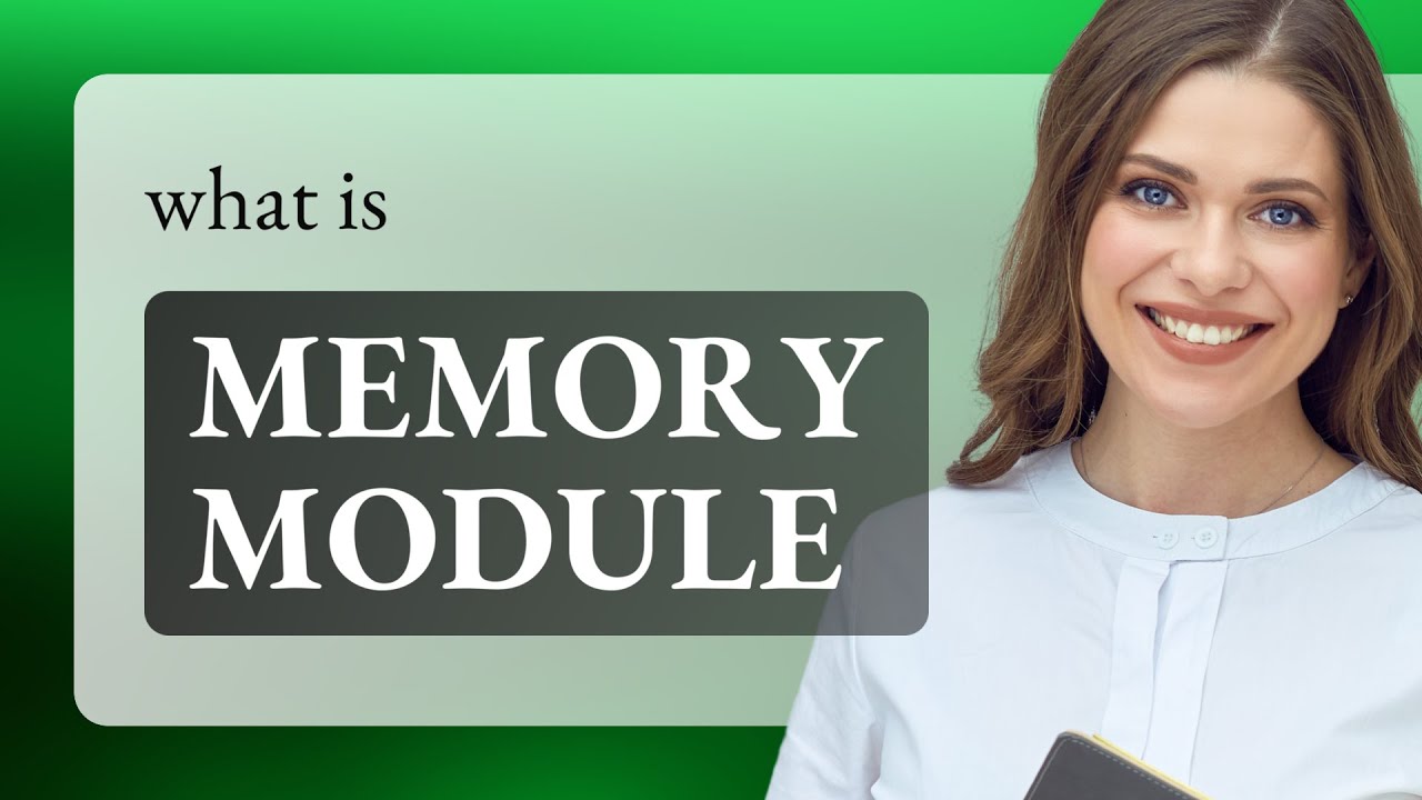 Memory Module Explained: A Guide to Understanding Computer Terms