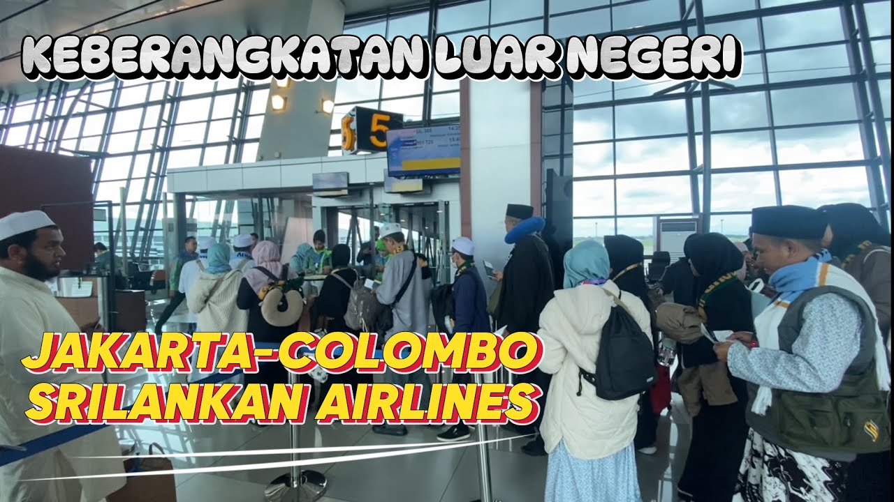 KEBERANGKATAN LUAR NEGERI: JAKARTA-COLOMBO, SRILANKAN AIRLINES