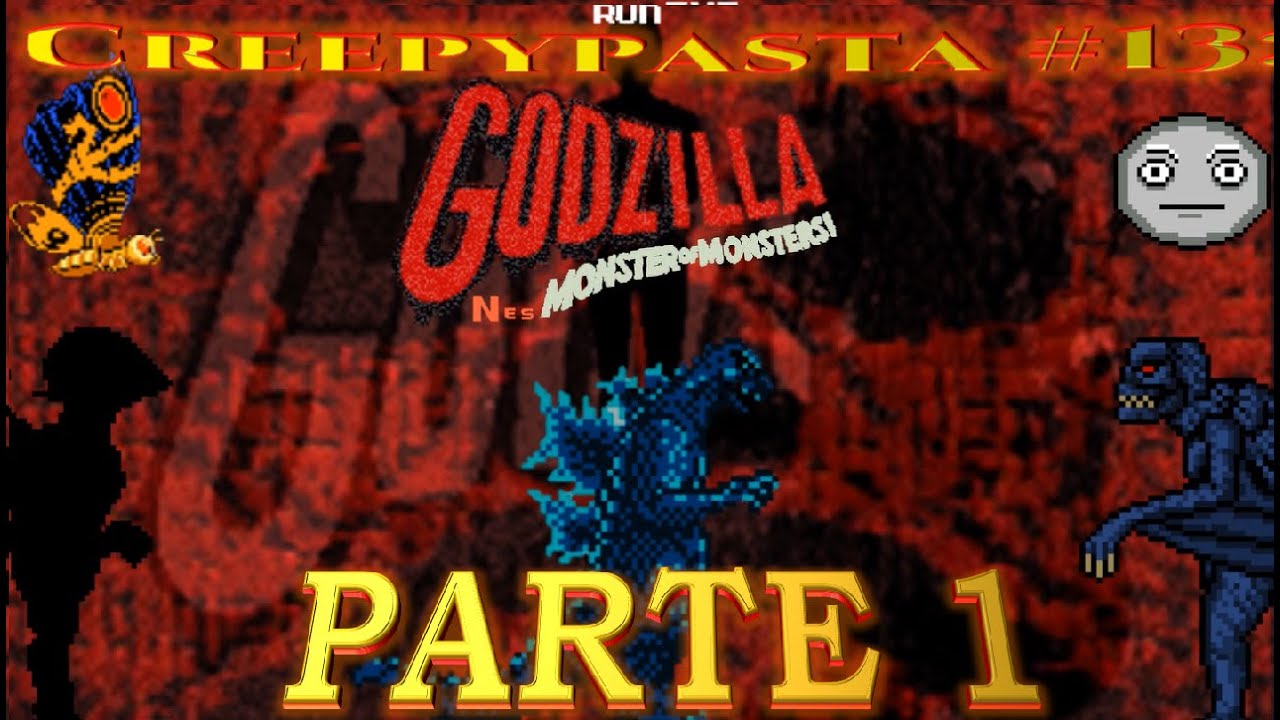Creepypasta #13: NES Godzilla Creepypasta | 1/8 | Loquendo