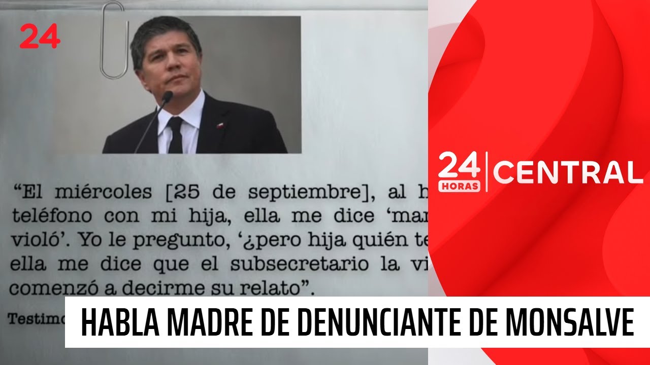 Caso Monsalve: el angustiante relato de la madre de la denunciante | 24 Horas TVN Chile